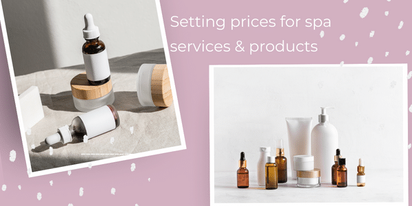 setting prices for spa services and skincare prodcuts
