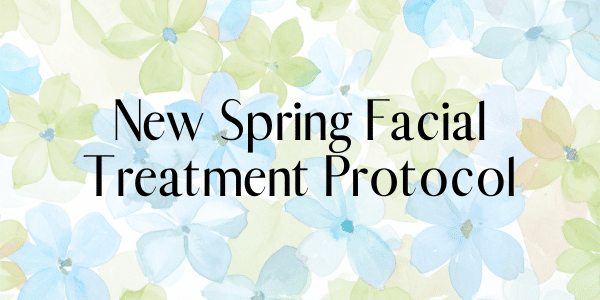 spring facial treatment protocol