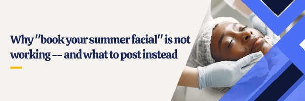 how to market summer facials on social media