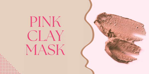 pink clay mask for estheticians