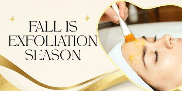 fall exfoliation treatments